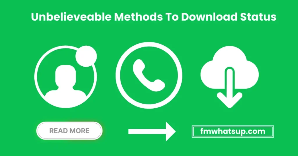 Methods To Download Status on FM Whatsapp