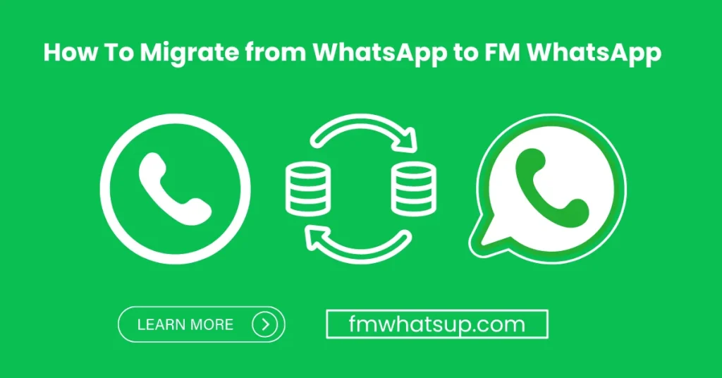 How To Migrate from WhatsApp to FM WhatsApp 