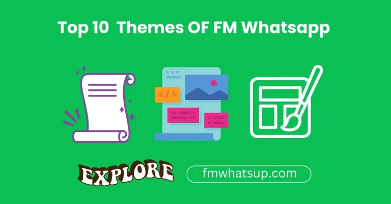 Top 10 Surprising Theme of Fm Whatsapp [2024] – How To Download?