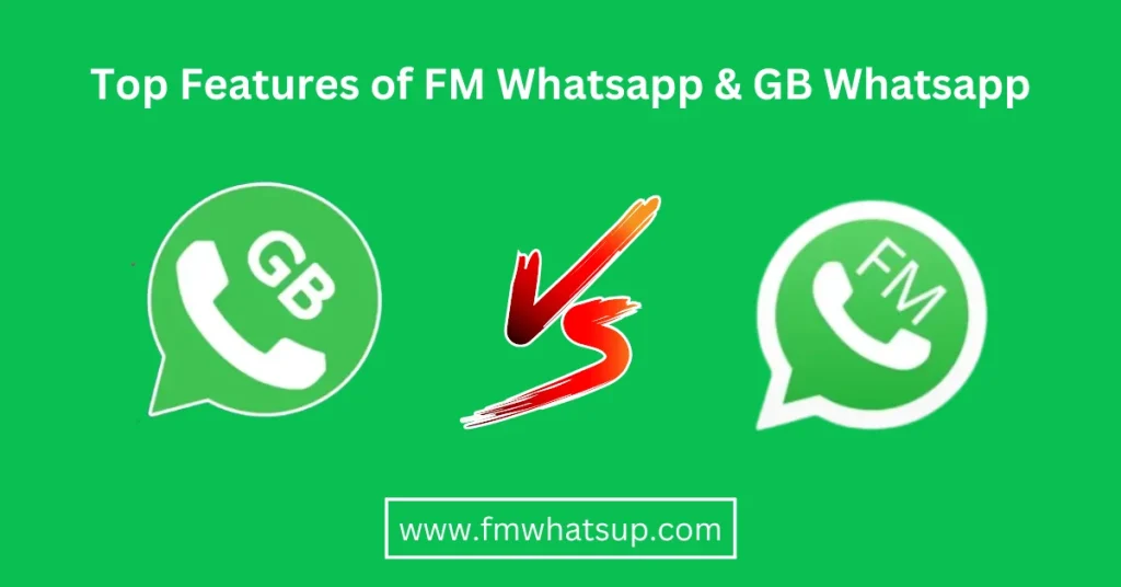 Top Features of FM Whatsapp and GB Whatsapp